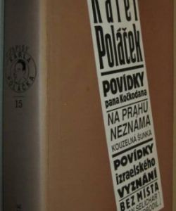 Povídky pana Kočkodana Na prahu neznáma-Kouzelná šunka ; Povídky izraelského vyznání ; Bez místa (Pan Selichar se osvobodil)