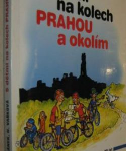 S dětmi na kolech Prahou a okolím