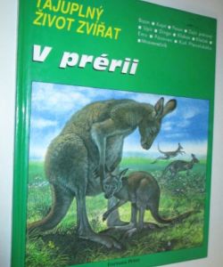 Tajuplný život zvířat v prérii