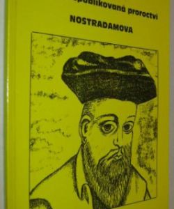 Dosud nepublikovaná proroctví Nostradamova