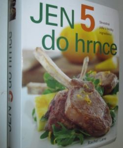 Jen 5 do hrnce