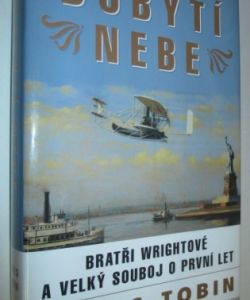 Dobytí nebe- bratři Wrightové a velký souboj o první let