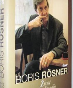 Boris Rösner - život jako divadlo
