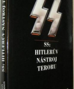 SS: Hitlerův nástroj teroru