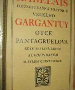Hrůzostrašná historie velkého Gargantuy otce Pantagruelova