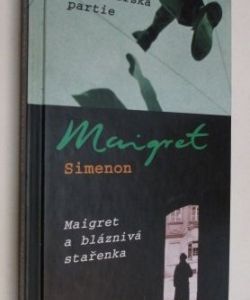 Maigretova gangsterská partie / Maigret a bláznivá stařenka