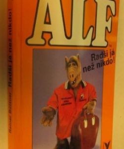 Alf- radši já než nikdo!