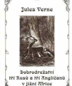 Dobrodružství tří Rusů a tří Angličanů v jižní Africe