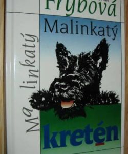 Malinkatý kretén