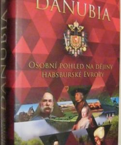 Danubia - Osobní pohled na dějiny habsburské Evropy