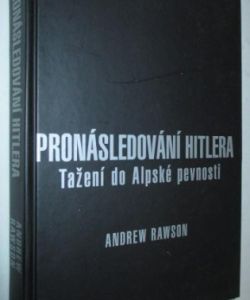 Pronásledování Hitlera- Tažení do Alpské pevnosti