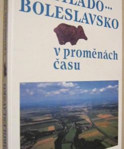 Mladoboleslavsko v proměnách času