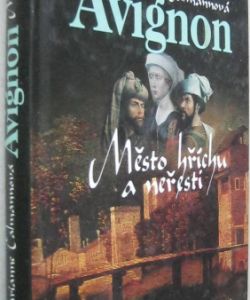 Avignon - Město hříchu a neřesti