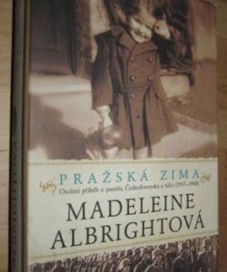 Pražská zima (Osobní příběh o paměti, Československu a válce 1937-1948)