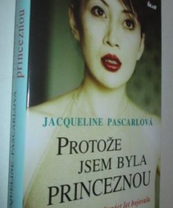 Protože jsem byla princeznou