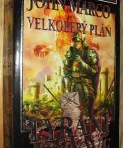 Tyrani a králové - Velkolepý plán III.