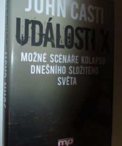 Události X- možné scénáře kolapsu dnešního složitého světa