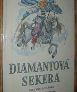 Diamantová sekera /Baltské pohádky/