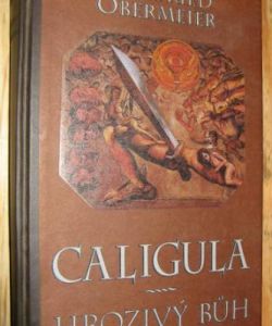 Caligula hrozivý bůh
