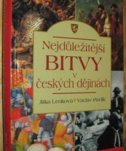 Nejdůležitější bitvy v českých dějinách