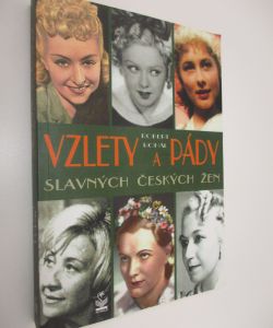 Vzlety a pády slavných českých žen