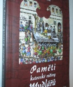 Paměti katovské rodiny mydlářů- Z magistra medicíny pacholkem katovým