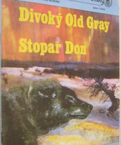 Divoký Old Gray + Stopař Don