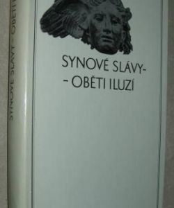 Synové slávy - oběti iluzí