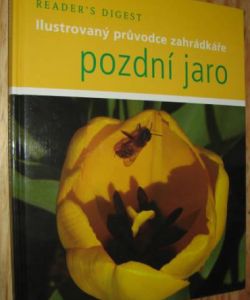 Ilustrovaný průvodce zahrádkáře - pozdní jaro