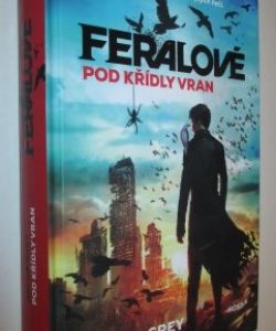 Feralové- pod křídly vran