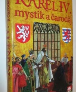 Karel IV. mystik a čaroděj