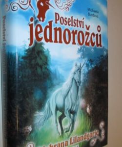 Poselství jednorožců- Záchrana Lilandgarie