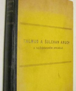 Talmud a Šulchan Aruch v nežidovském zrcadle