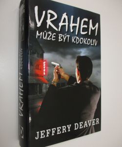Vrahem může být kdokoliv