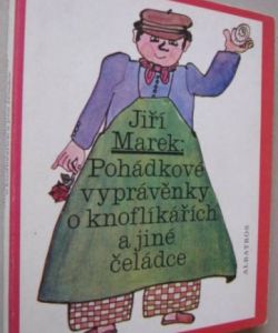 Pohádkové vyprávěnky o knoflíkářích a jiné čeládce