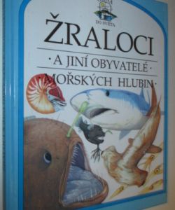 Žraloci a jiní obyvatelé mořských hlubin