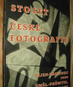 Sto let české fotografie 1839-1939