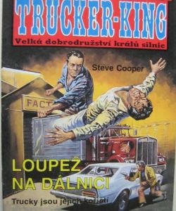 Loupež na dálnici ( Trucker-King )