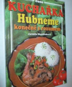 Kuchařka- Hubneme konečně s rozumem