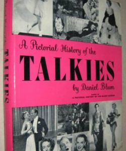 A Pictorial History of the Talkies