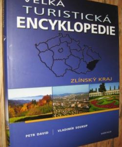 Velká turistická encyklopedie- Zlínský kraj