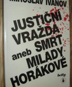 Justiční vražda aneb smrt Milady Horákové