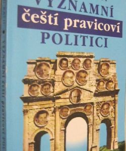 Významní čeští pravicoví politici