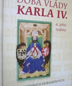 Doba vlády Karla IV. a jeho rodiny