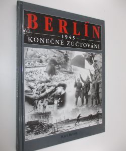 Berlín 1945 konečné zúčtování