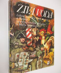 Živá voda- lidové pověsti z Čech, Moravy a Slezska
