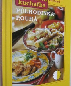 Hrníčková kuchařka - Půlhodinka pouhá