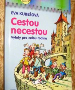 Cestou necestou - výlety pro celou rodinu