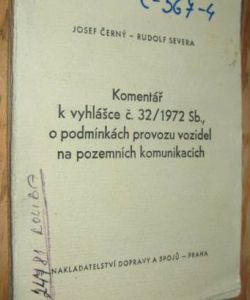 Komentář k vyhlášce č. 32/1972 Sb., o podmínkách provozu na pozemních komunikacích