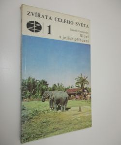 Sloni a jejich příbuzní - Zvířata celého světa sv. 1